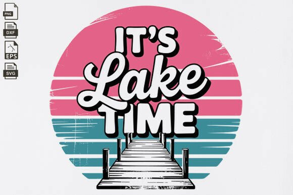Download It's Lake Time Trendy Summer Neon SVG - It's lake time Collection