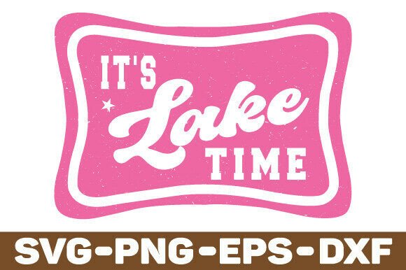 Download It's Lake Time PNG SVG, Trendy Summer - It's lake time Collection